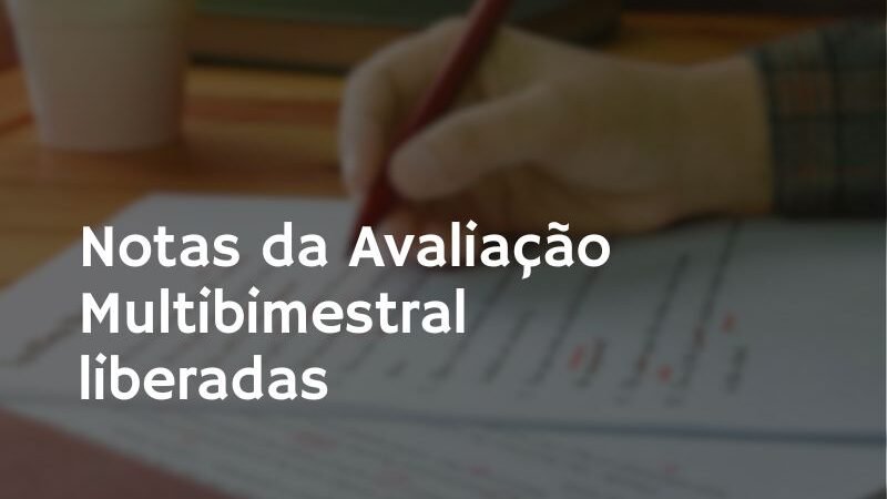 Notas da Avaliação Multibimestral 2° Bimestre